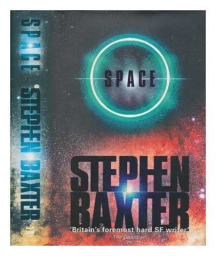 BAXTER, STEPHEN - Space / Stephen Baxter