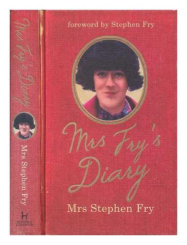 FRY, STEPHEN MRS. (EDNA) - Mrs Fry's diary / Mrs Stephen Fry