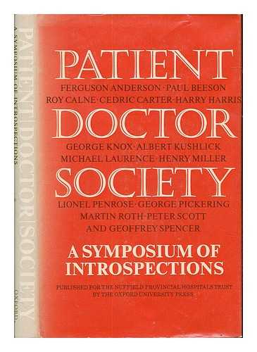 MCLACHLAN, GORDON - Patient, doctor, society : a symposium of introspections / contributors Ferguson Anderson