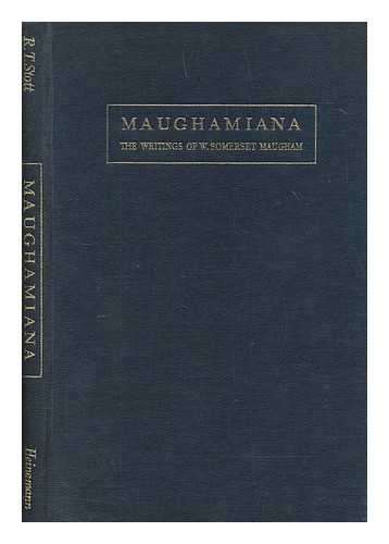 TOOLE-STOTT, RAYMOND - Maughamiana : the writings of W. Somerset Maugham ; being a handlist of works by William Somerset Maugham and of his contributions to certain selected periodicals ; together with an introduction and some notes on the periodicals
