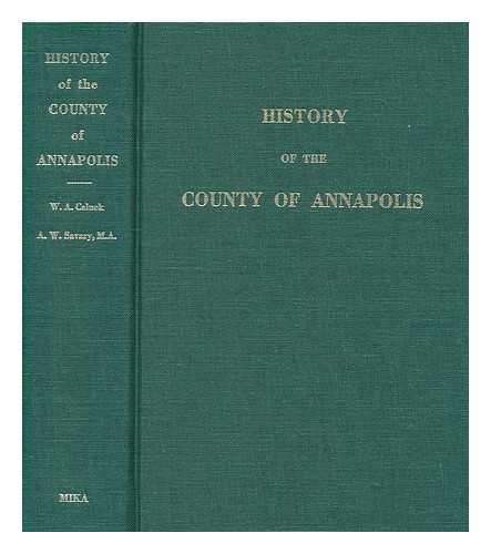 CALNEK, W.A - History of the county of Annapolis