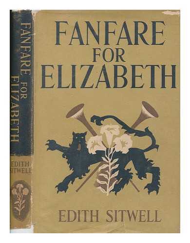 SITWELL, EDITH (1887-1964) - Fanfare for Elizabeth