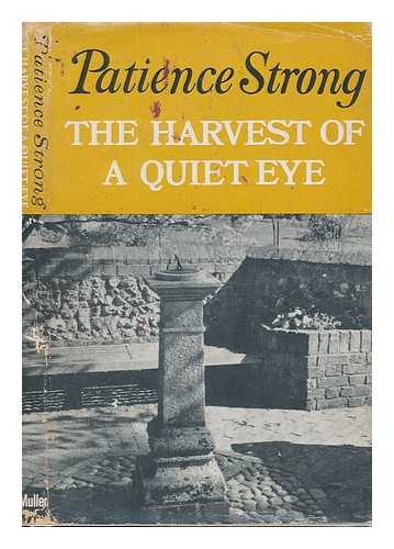 STRONG, PATIENCE - The harvest of a quiet eye