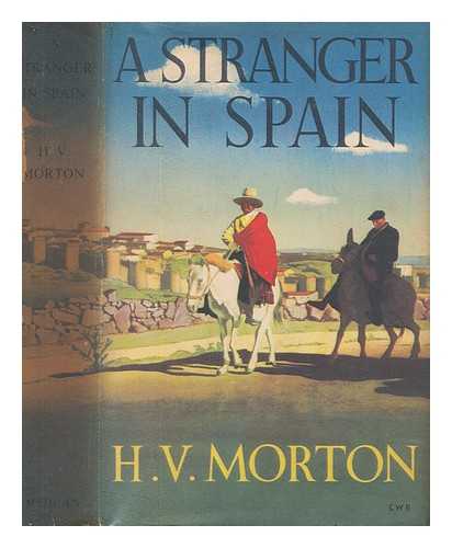 )MORTON, H. V. (1892-1979) - A stranger in Spain