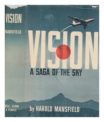 MANSFIELD, HAROLD - Vision, a saga of the sky. : Boeing history