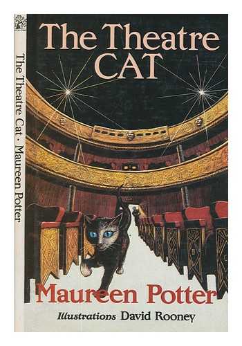 POTTER, MAUREEN - The theatre cat / Maureen Potter ; illustrated by David Rooney