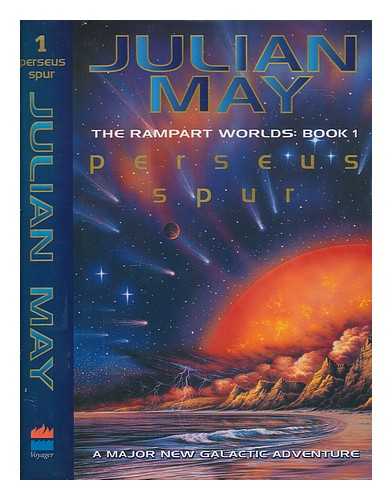 MAY, JULIAN - Perseus spur : an adventure of the Rampart Worlds / Julian May