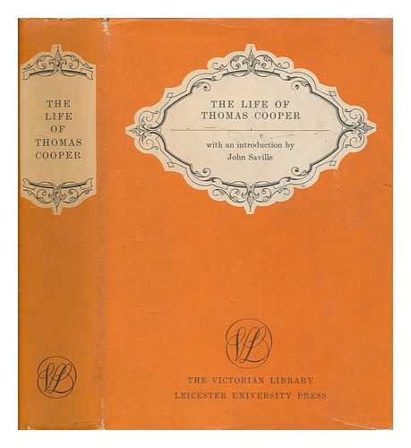 COOPER, THOMAS (1805-1892) - The life of Thomas Cooper