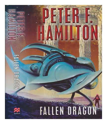 HAMILTON, PETER F - Fallen dragon / Peter F. Hamilton