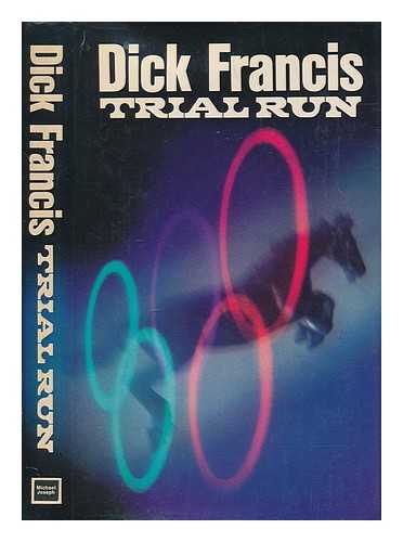 FRANCIS, DICK - Trial run / Dick Francis