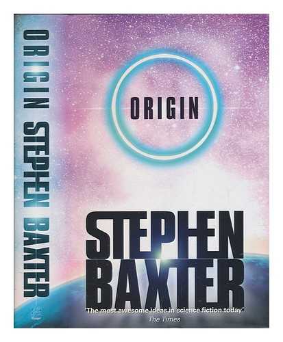 BAXTER, STEPHEN - Origin / Stephen Baxter