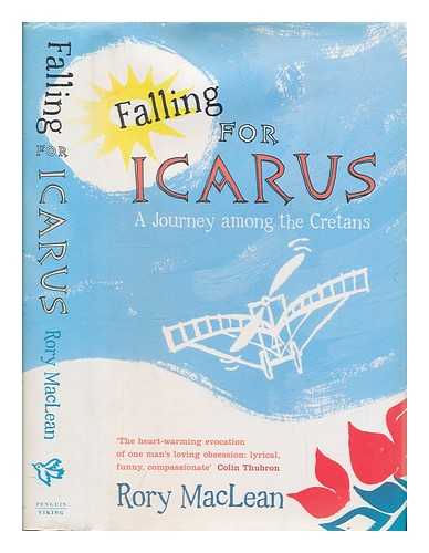 MACLEAN, RORY - Falling for Icarus : a journey among the Cretans / Rory MacLean