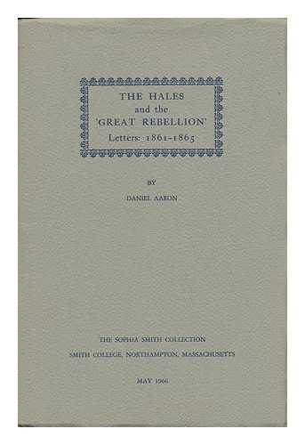 AARON, DANIEL - The Hales and the 'great Rebellion' - Letters 1861-1865