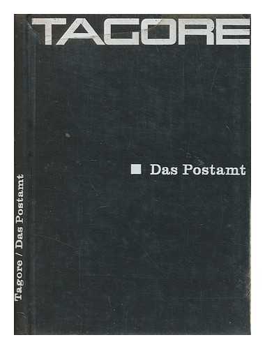 TAGORE, RABINDRANATH (1861-1941) - Das Postamt : ein Bhnenspiel / Rabindranath Tagore