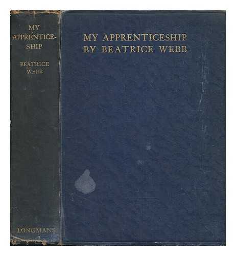 WEBB, BEATRICE POTTER (1858-1943) - My apprenticeship