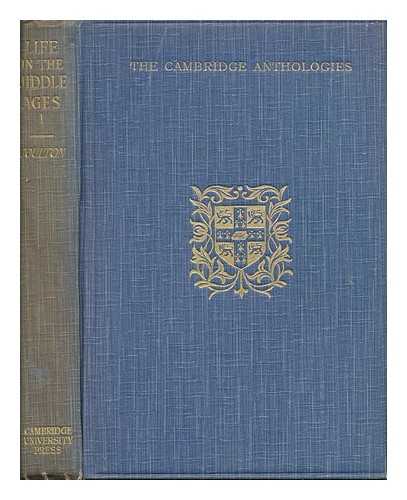 COULTON, G. G - Life in the Middle Ages. Vol. I / selected, translated & annotated by G.G. Coulton