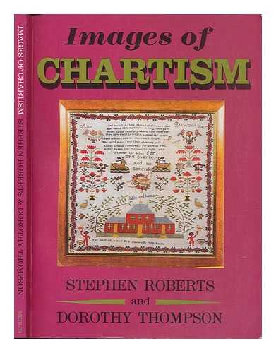 ROBERTS, STEPHEN - Images of Chartism