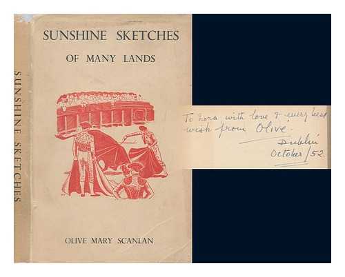 SCANLAN, OLIVE MARY - Sunshine sketches of many lands / Olive Mary Scanlan