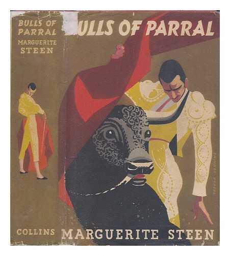 STEEN, MARGUERITE - The bulls of Parral