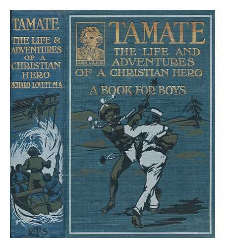 LOVETT, RICHARD (1851-1904) - Tamate : the life and adventures of a Christian hero