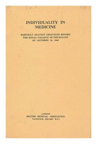 MARSHALL, GEOFFREY SIR - Individuality in medicine : Harveian oration delivered before the Royal College of Physicians on October 18, 1949