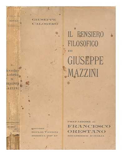 CALOGERO, GIUSEPPE - Il pensiero filosofico di Giuseppe Mazzini / Giuseppe Calogero