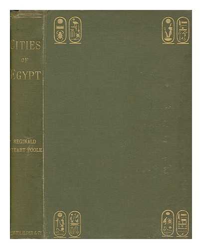 POOLE, REGINALD STUART (1832-1895) - The cities of Egypt / Reginald Stuart Poole