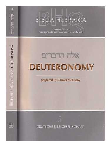 MCCARTHY, CARMEL - CovEleh ha-devarim = Deuteronomy / prepared by Carmel McCarthy