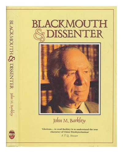 BARKLEY, JOHN M. (JOHN MONTEITH) - Blackmouth & dissenter / John M. Barkley