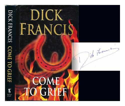 FRANCIS, DICK - Come to grief / Dick Francis