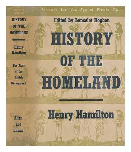 HAMILTON, HENRY (1896-1964) - History of the homeland : the story of the British background