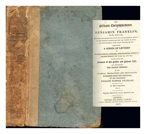 FRANKLIN, BENJAMIN - The Private Correspondence of Benjamin Franklin: comprising a series of letters on miscellaneous, literary, and political subjects written between the years 1753 and 1790: vol. I