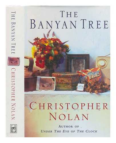 NOLAN, CHRISTOPHER (1965-2009) - The banyan tree / Christopher Nolan