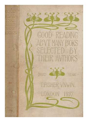 T. FISHER UNWIN - Good reading about many books : mostly by their authors. Third year