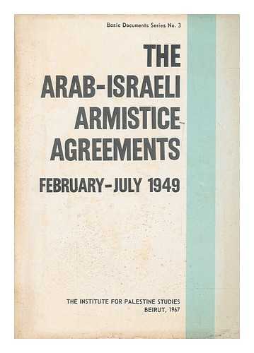 Israel. Treaties, etc - The Arab-Israeli armistice agreements, February-July 1949 : U.N. texts and annexes