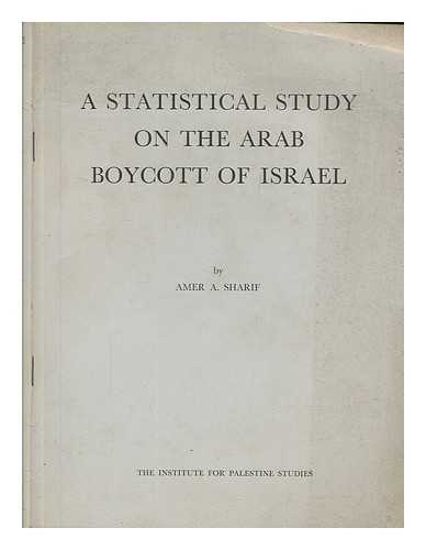 SHARIF, AMER A - A statistical study on the Arab boycott of Israel