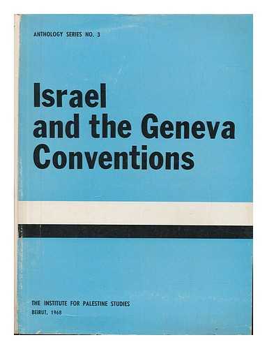 THE INSTITUTE FOR PALESTINE STUDIES - Israel and the Geneva convention