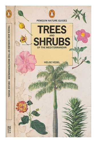 VEDEL, HELGE - Trees and shrubs of the Mediterranean, translated from the Danish by Aubrey Rush
