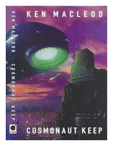 MACLEOD, KEN - Engines of light / Ken MacLeod. Book 1: Cosmonaut keep