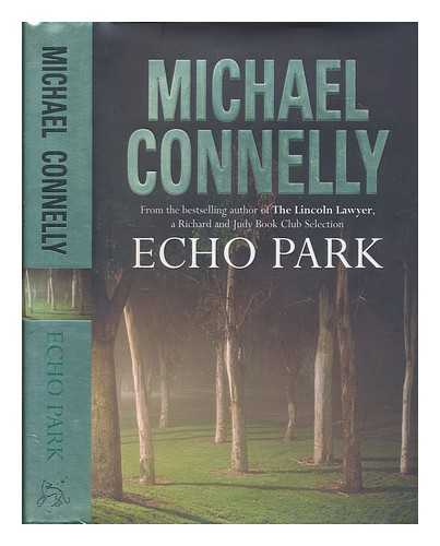CONNELLY, MICHAEL - Echo Park / Michael Connelly