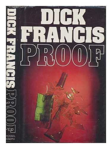 FRANCIS, DICK - Proof / Dick Francis