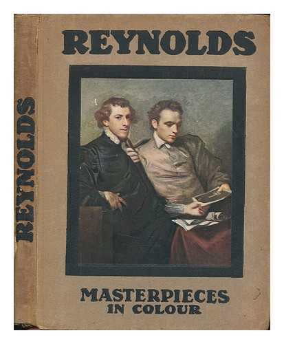 BENSUSAN, SAMUEL LEVY - Reynolds: Illustrated, with eight reproductions in colour.