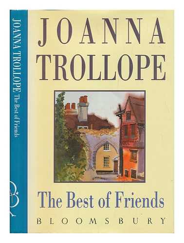 TROLLOPE, JOANNA - The best of friends / Joanna Trollope