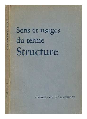 BASTIDE, ROGER - Sens et usages du terme structure dans les sciences humaines er sociales / edite par Roger Bastide