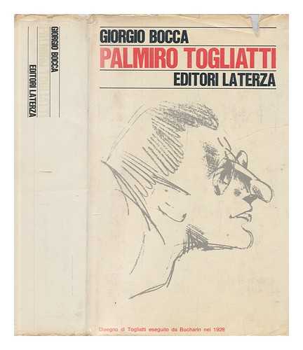 BOCCA, GIORGIO (1920-2011) - Palmiro Togliatti / Giorgio Bocca