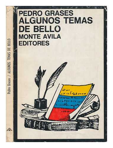 GRASES, PEDRO (1909-2004) - Algunos temas de Bello / Pedro Grases