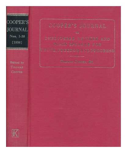 COOPER, THOMAS CHARTIST - Cooper's journal: or, Unfettered thinker and plain speaker for truth, freedom, and progress