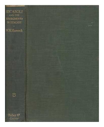 HANCOCK, W. K. (1898-1988) - Ricasoli and the risorgimento in Tuscany