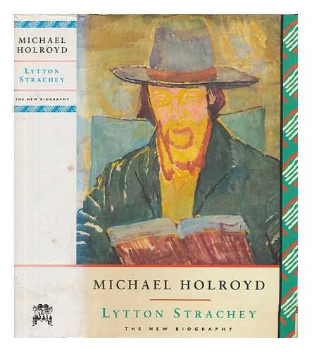 HOLROYD, MICHAEL - Lytton Strachey / Michael Holroyd