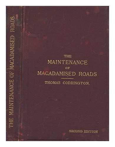 CODRINGTON, THOMAS - The maintenance of macadamised roads